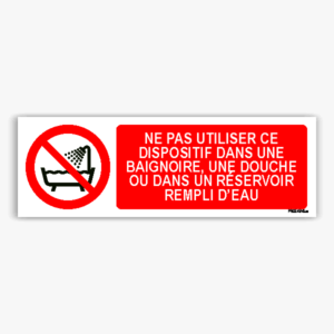 P026hm - Ne pas utiliser ce dispositif dans une baignoire, une douche ou dans un réservoir rempli d’eau