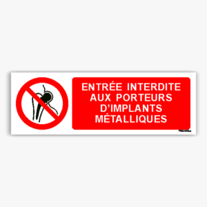 P014hm - Entrée interdite aux porteurs d’implants métalliques